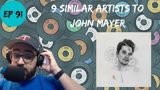Let's Explore 9 Similar Artists to John Mayer