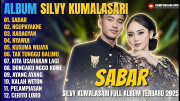 Album Silvy Kumalasari Feat Sadewok || SABAR - NGUPAYAKNE - Campursari Full Album Terbaru 2025