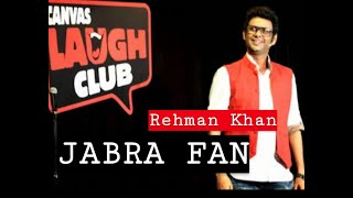 Jabara   Fan / Stand Up Comedy by Rehman Khan