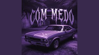 COM MEDO! (super sped up) - B M T