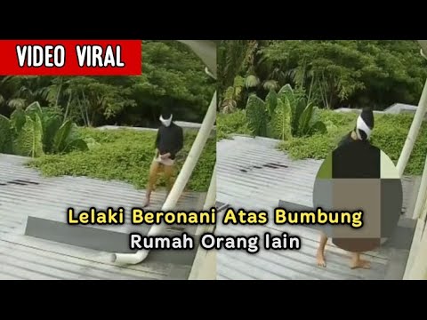 Lelaki Dirakam Beronani Atas Bumbung Rumah Orang lain