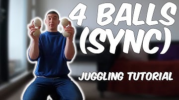 HOW TO JUGGLE 4 BALLS (SYNC)