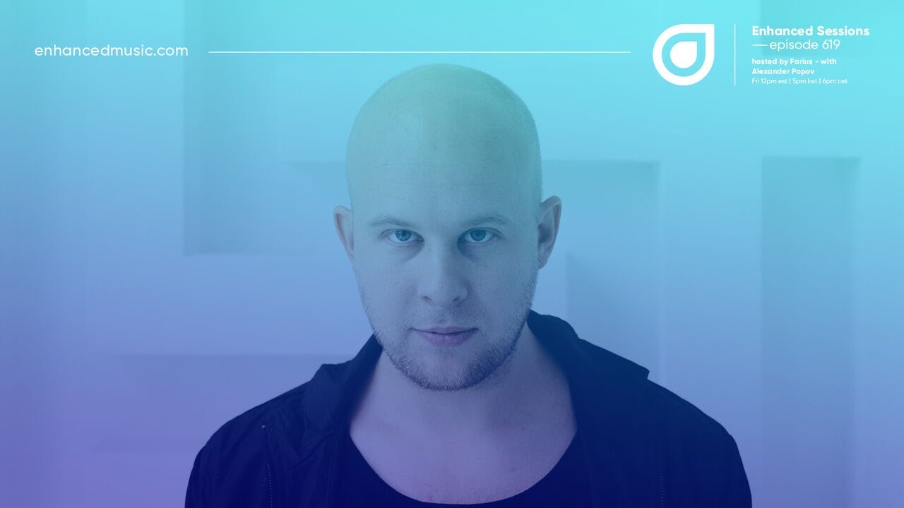 Enhanced Sessions 619 with Alexander Popov - Hosted by Farius