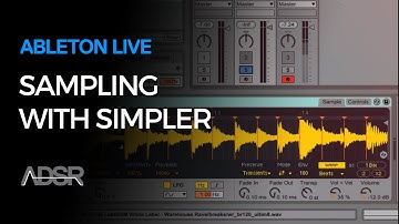 Sampling with Simpler - Ableton Live - Video Course