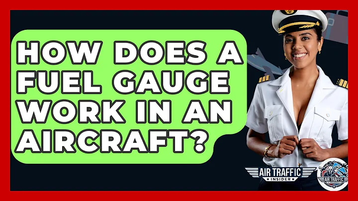 How Does A Fuel Gauge Work In An Aircraft? - Air Traffic Insider