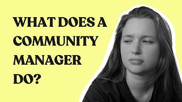 What Does a Community Manager Actually Do? 
