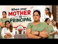 When your mother is Principal 👩‍🏫 | Thegreaterkaleshi | school | Principal 