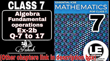 Algebra ICSE class 7 maths Ex-2b Fundamental operations | Essential ICSE mathematics  | A Das Gupta