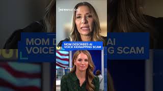 Mom describes AI voice kidnapping scam