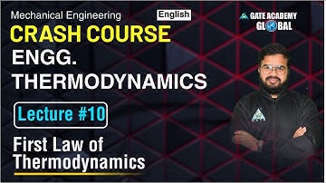#10 | First Law of Thermodynamics | Engg. Thermodynamics | Crash Course  | Varun Sir