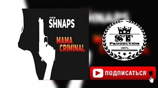 XZ Shnaps - Мама CRIMINAL 2018 [ST]