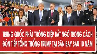 China sends a surprising message in its welcome to President Trump at the airport after 10 years.