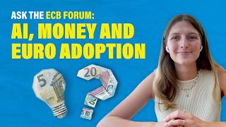 Ask the ECB Forum: AI, money and euro adoption
