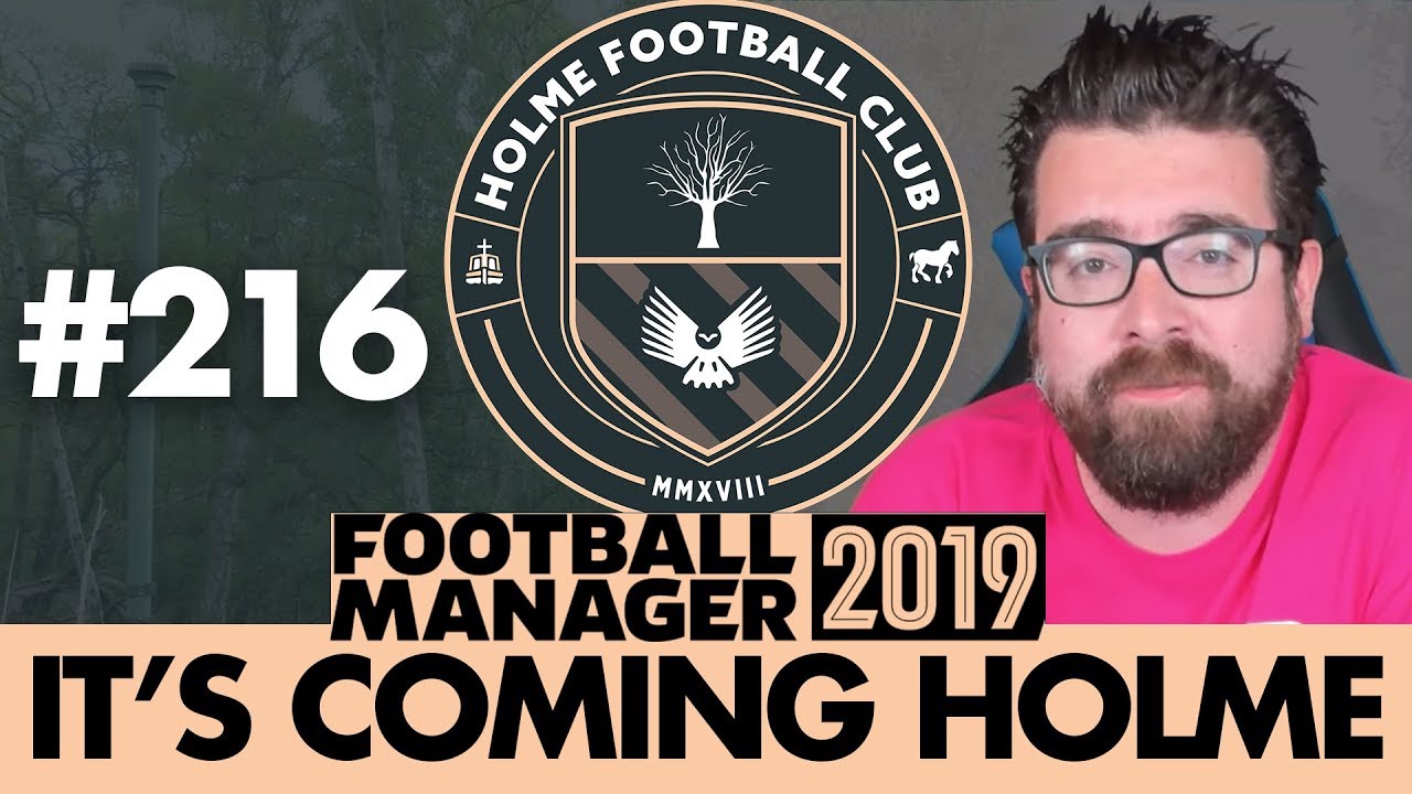 HOLME FC FM19 | Part 216 | WE NEED A MIRA-CLE | Football Manager 2019