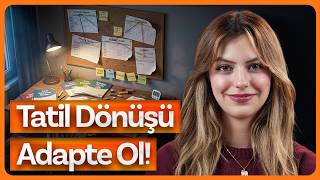 Lgs 2. Döneme Tatil Sonrası Nasıl Hızlıca Adapte Olursun?