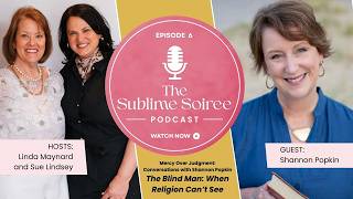When Religion Can’t See, with Shannon Popkin: Part 6 of The Mercy Over Judgment Series
