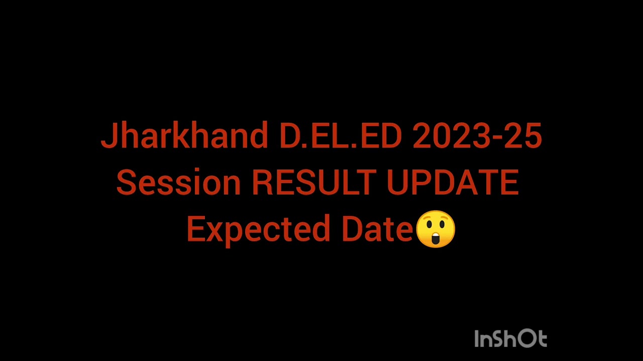Jharkhand D.EL.ED 2023-25 session RESULT UPDATE😲😊