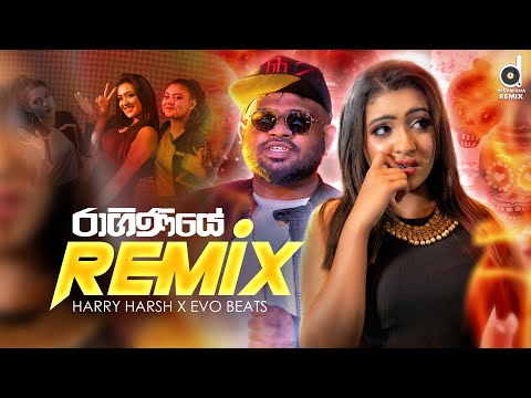 Raginiye (Remix) - Harry Harsh (EvO Beats) | Mr. Pravish | Sinhala Remix Songs | Sinhala DJ Songs