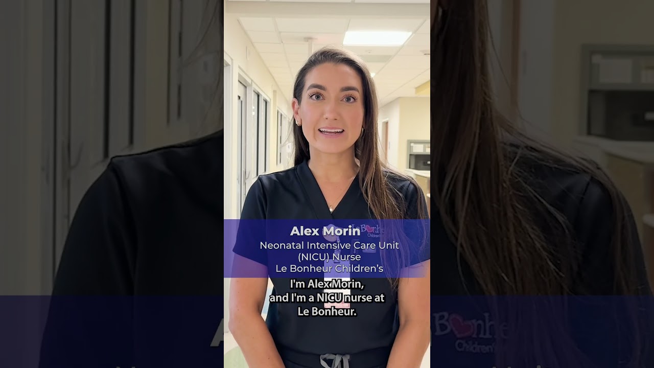 Meet Alex Morin, a Neonatal Intensive Care Unit (NICU) Nurse at Le Bonheur Children's Hospital