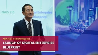 Launch of Digital Enterprise Blueprint by SMS Tan Kiat How