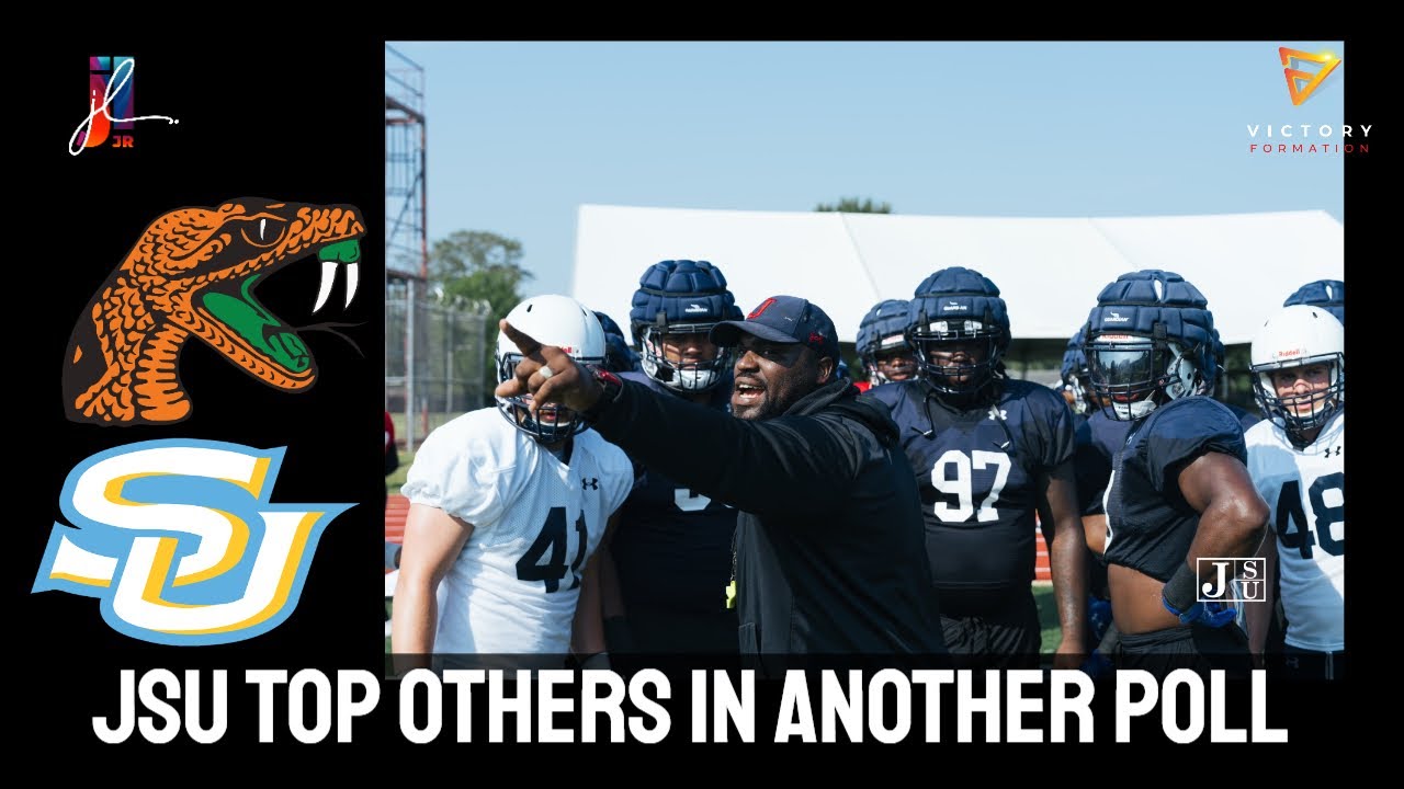 Jackson State TOP FAMU & Southern in latest HBCU Football poll YouTube
