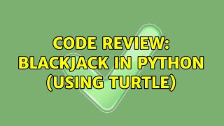 Code Review: Blackjack in Python (using Turtle)
