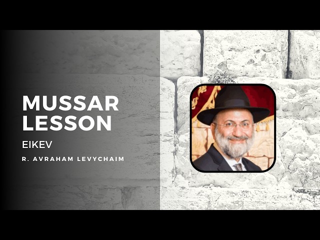 What does Hashem want from us? Short Mussar Lesson - Eikev