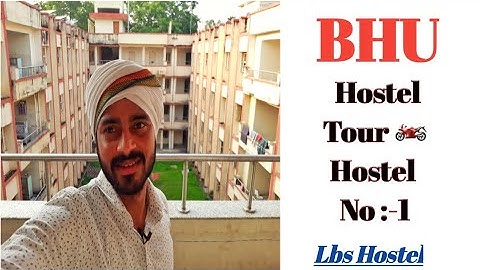 BHU Hostel Tour || Hostel No 1|| Facilities| Infrastructure | Lbs Hostel