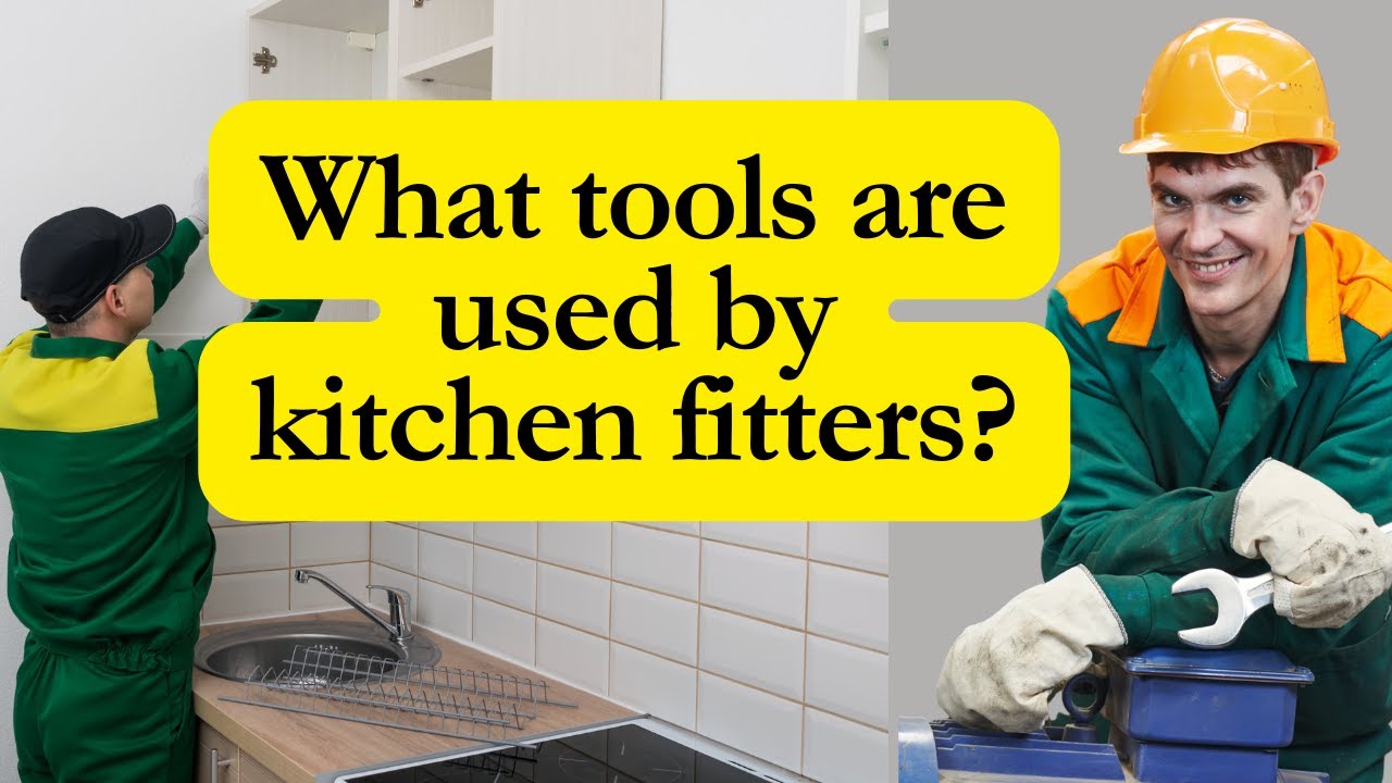 What tools do kitchen fitters use? Best Kitchen fitting Tools YouTube