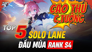 Top 5 Tướng Solo Lane Leo Rank Đầu Mùa S4 – Gánh Từ Cao Thủ Tới Chiến Tướng!