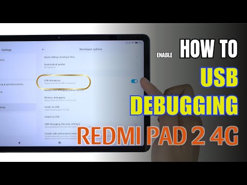 How to Enable USB debugging on your Xiaomi Redmi Pad 2 4G