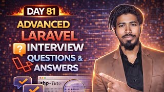 Top Advanced Laravel Interview Questions & Answers | Day 81