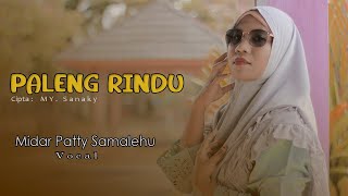 PALENG RINDU - Midar Patty Samalehu