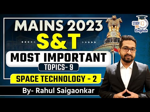 UPSC CSM 2023 Most Important Current Affairs for S&T - 9 | Rahul Saigaonker | StudyIQ IAS English