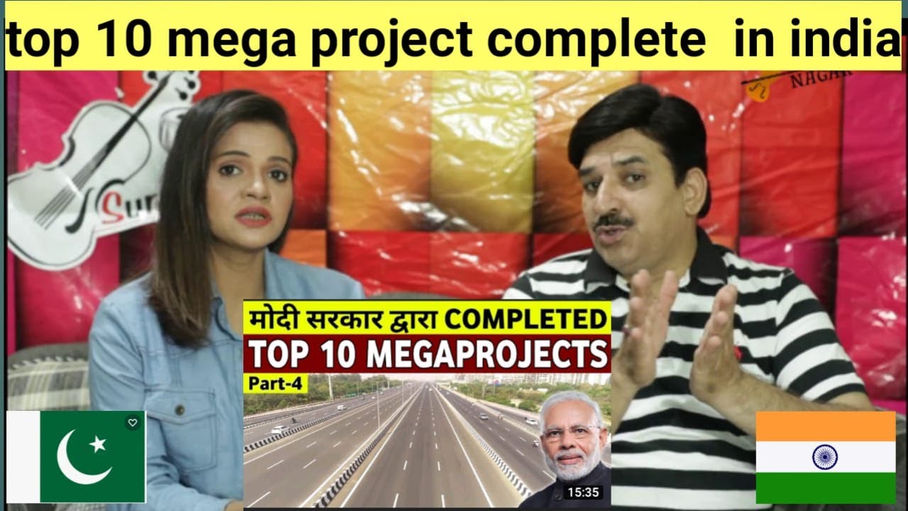 Pakistani Reacts to`Top 10 Mega Projects In India By Modi Goverment ...