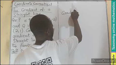 Finding the Gradient of the Straight Line joining Two points | Coordinates Geometry 1