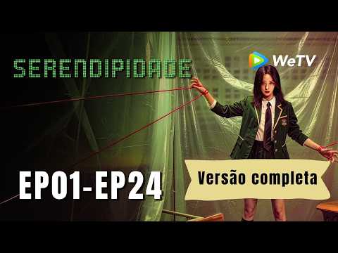 Versão Completa【Serendipidade】Episodio 01-24 (Serendipity) ｜WeTV
