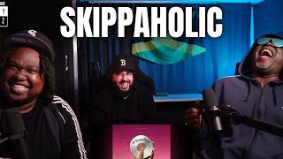 Skippa - Skippaholic (Album Reaction)
