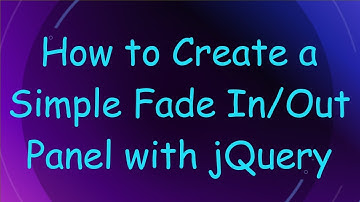How to Create a Simple Fade In/Out Panel with jQuery