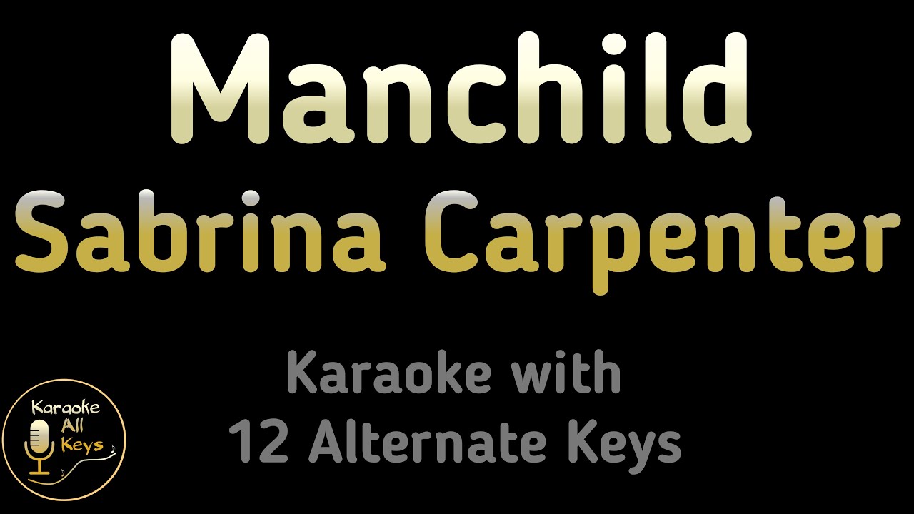 Sabrina Carpenter - Manchild Karaoke Instrumental Lower Higher Male & Original Key Sabrina Carpenter - Manchild Karaoke Instrumental Lower Higher Male & Original Key