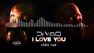 Dj Vielo X I Love You - Tayc Dadju Remix Club