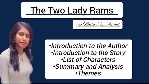 THE TWO LADY RAMS// by Mulk Raj Anand// Introduction,Summary, Analysis, Themes// # @APEducationHub