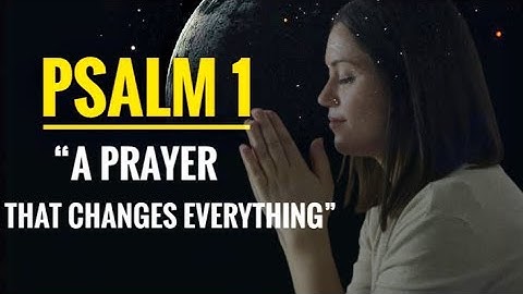 Psalm 1 Explained | The Way of the Righteous and the Wicked