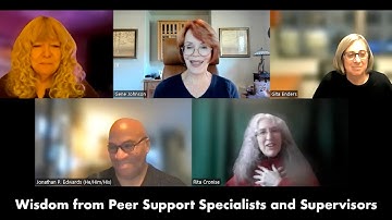 WHAT IT TAKES: Wisdom from Peer Support Specialist and Supervisors