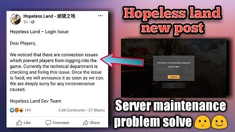Hopeless land server maintenance problem solve || Hopeless land server maintenance problem fix