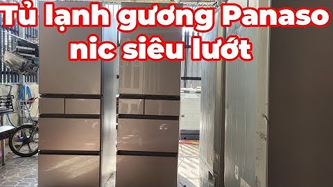 5/11 cặp đôi Tủ lạnh nội địa Nhật Panasonic (gương) 2019 đẹp long lanh 0913863879
