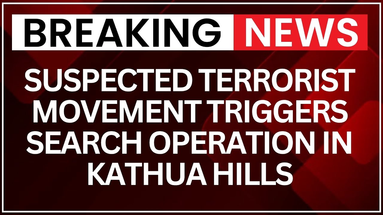 Search Operation in Kathua: Massive Search Operation in Kathua After Inputs of Terrorist Movement |