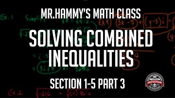 College Algebra Section 1-5 part 3 "Solving Combined Inequalities"