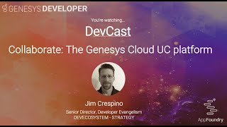DevCast Tutorial 21 | Collaborate: The Genesys Cloud UC platform screenshot 1