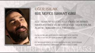 UĞUR IŞILAK - BİR NEFES SIHHAT GİBİ (2013)